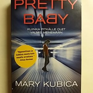 Pretty baby : kuinka pitkälle olet valmis menemään