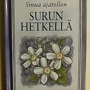 Sinua ajatellen surun hetkellä
