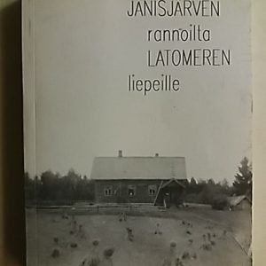 Jänisjärven rannoilta Latomeren liepeille