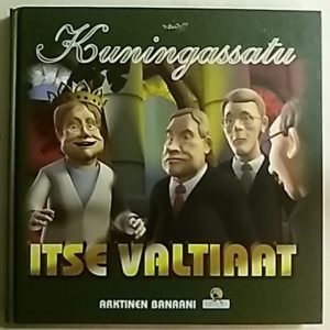 Itse valtiaat - Kuningassatu