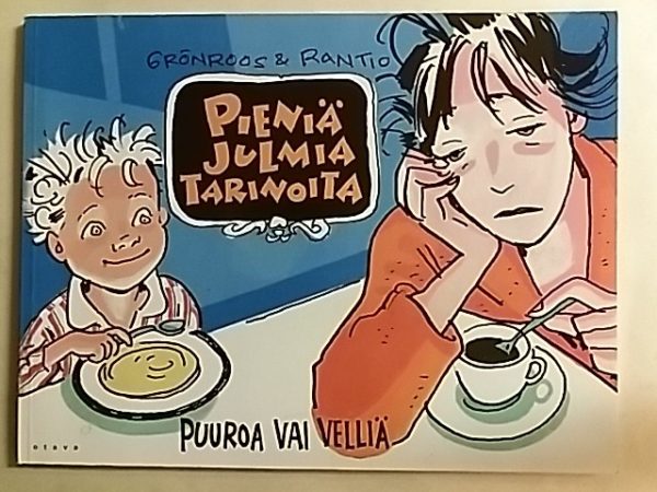 Pieniä julmia tarinoita - Puuroa vai velliä