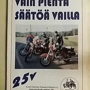 Vain pientä säätöä vailla - 25v.