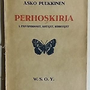 Perhoskirja Päiväperhoset kiitäjät kehrääjät