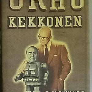 Urho Kekkonen - Suurmiehen elämä ja teot - Kondensoitu laitos