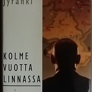 Kolme vuotta linnassa  -  Muistiinpanoja ja jälkiviisautta