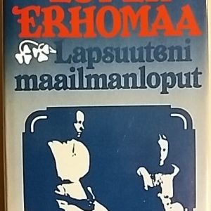 Lapsuuteni maailmanloput : muistelma