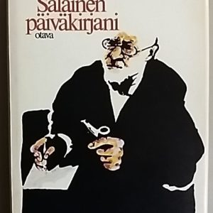 Salainen päiväkirjani : yksi monista piiloon pistetyistä ;  Huumorin ja Tragedian korvessa.