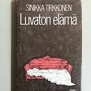 Luvaton elämä : novelleja