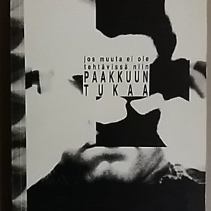 Jos muuta ei ole tehtävissä niin paakkuuntukaa, Kirjoitusta (Écriture)