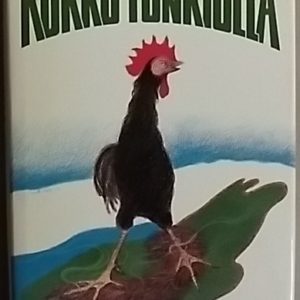 Kukko tunkiolla : ajan kuvia