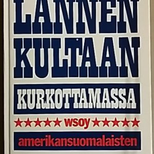 Lännen kultaan kurkottamassa - Amerikansuomalaisten kirjoituskilpailun satoa