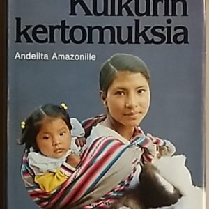 Kulkurin kertomuksia - Andeilta Amazonille