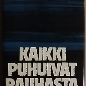 Kaikki puhuvat rauhasta