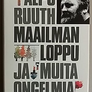 MAAILMAN LOPPU ja muita ongelmia  - kolumneja Kansan Uutisissa 1979-1984