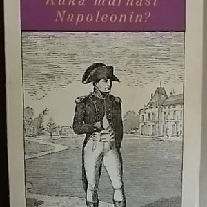 Kuka murhasi Napoleonin? - S:t Helenan draamaa valaisevia uusia tutkimuksia