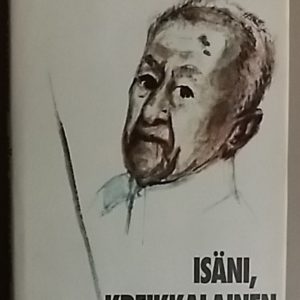 Isäni, kreikkalainen : erään vanhan miehen muistolle