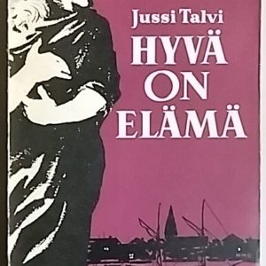 Hyvä on elämä