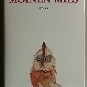 Moinen mies : kertomus Väinämöisestä, naisista, rakkaudesta