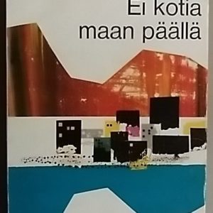 Ei kotia maan päällä