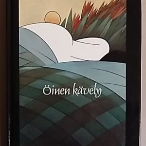 Öinen kävely : lyhytproosaa