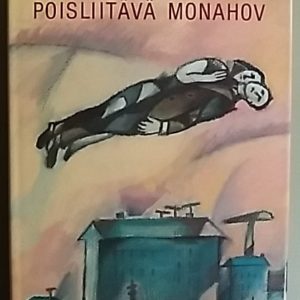 Poisliitävä Monahov : pisteviivaromaani