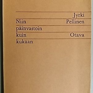 Niin päinvastoin kuin kukaan