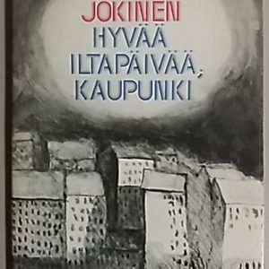 Hyvää iltapäivää, kaupunki : runoja