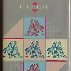 Leikkiä kaikki : kaksi kertomusta
