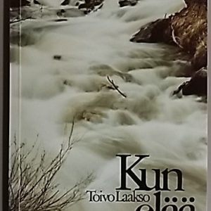 Kun elää saat : Runoja