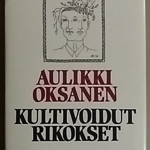 Kultivoidut rikokset : lyhytproosaa