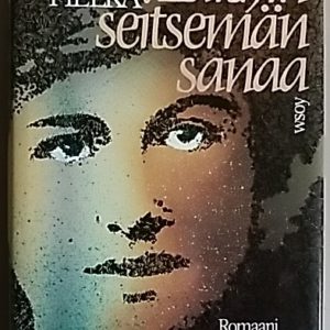 Edithin seitsemän sanaa - Romaani Edith Södergranista, elämästä ja runoudesta