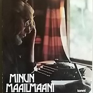 Minun maailmaani - Kirjoituksia 1932-1975