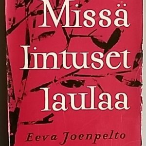 Missä lintuset laulaa