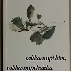 Rakkaampi kivi, rakkaampi kukka