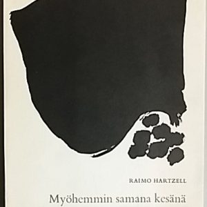 Myöhemmin samana kesänä : Runoja