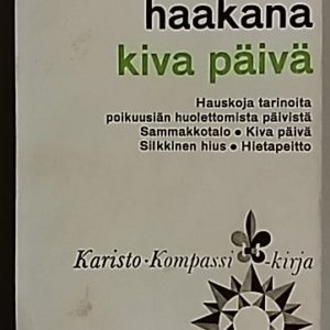 Kiva päivä ja muitakin jutelmia rintamaiden selkäpuolelta