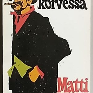 Täällä Juurikorvessa : Yhdeksäntoista lukua Juurikorven Antin ja hänen kotikylänsä elämästä