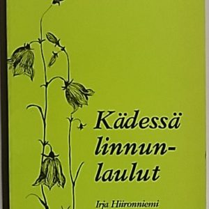 Kädessä linnunlaulut : runoja