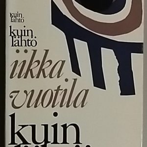 Kuin lähtö : kertautuvaa tekstiä