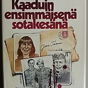 Kaaduin ensimmäisenä sotakesänä