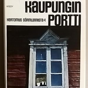 Kaupungin portti: Kertomus Sörmlannista 4