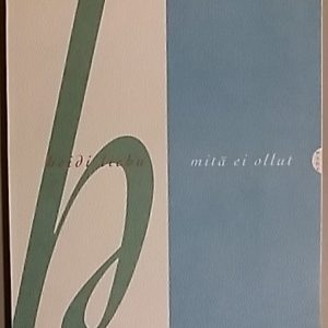 Mitä ei ollut