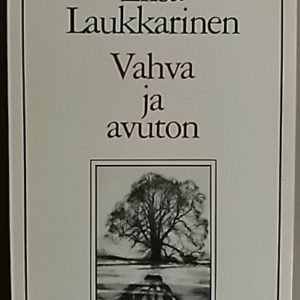 Vahva ja avuton : runoja