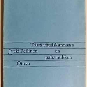 Tässä yhteiskunnassa on paha nukkua