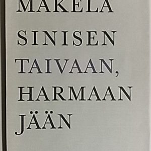 Sinisen taivaan, harmaan jään