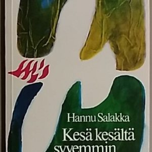 Kesä kesältä syvemmin : runoja