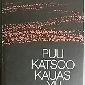 Puu katsoo kauas yli metsän - runoja