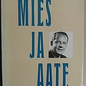 Mies ja aate. Juha Rihtniemen elämän ja toiminnan piirteitä, kirjoituksia ja puheita