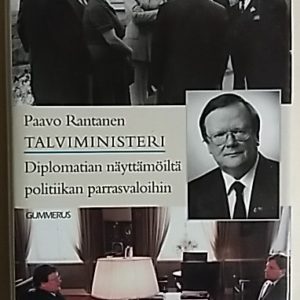 Talviministeri : diplomatian näyttämöltä politiikan parrasvaloihin