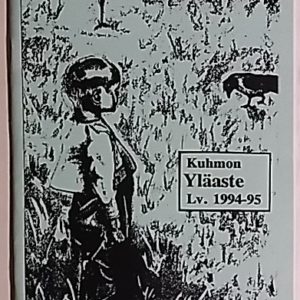 Kuhmon Yläaste : vuosikertomus lukuvuodesta 1994-1995